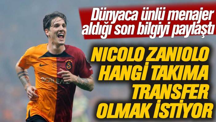 Nicolo Zaniolo hangi takıma transfer olmak istiyor: Dünyaca ünlü menajer aldığı son bilgiyi paylaştı