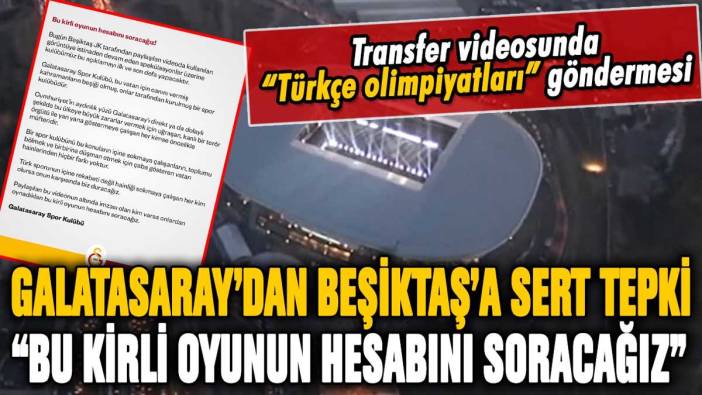 Galatasaray'dan Beşiktaş'a sert tepki: "Bu kirli oyunun hesabını soracağız"