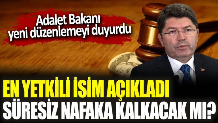 Adalet Bakanı Tunç, yeni nafaka düzenlemesinin detaylarını açıkladı: Süresiz nafaka kaldırılıyor mu?