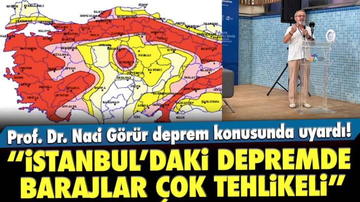 Prof. Dr. Naci Görür deprem konusunda uyardı! “İstanbul’daki depremde barajlar çok tehlikeli”