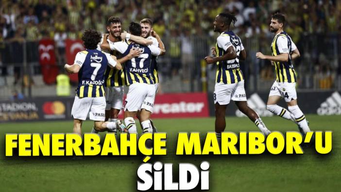 Fenerbahçe Maribor’u sildi!