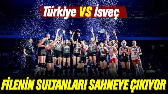 Filenin Sultanları sahneye çıkıyor: Türkiye-İsveç voleybol maçı saat kaçta ve hangi kanalda yayınlanacak?