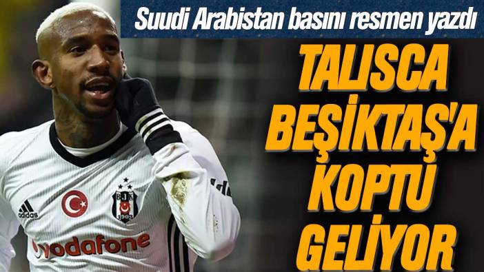 Suudi Arabistan basını resmen yazdı: Talisca Beşiktaş'a koptu geliyor