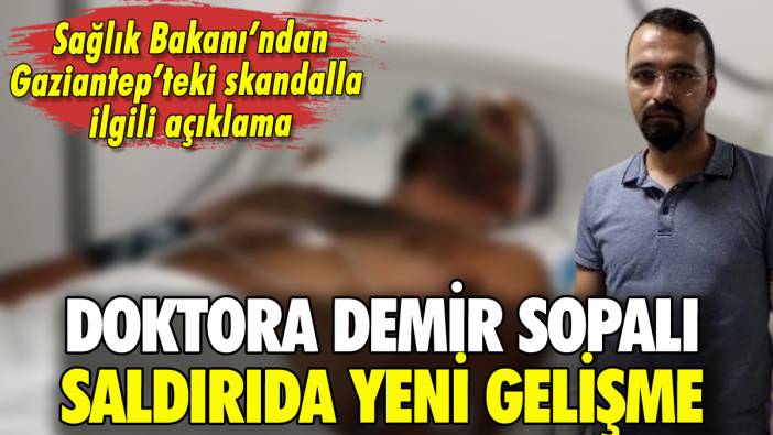 Gaziantep'te doktora sopalı saldırıda yeni gelişme