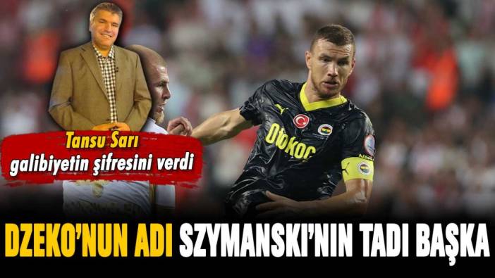 Dzekonun adı, Szymanski'nin tadı başka: Tansu Sarı, Fenerbahçe galibiyetinin şifresini verdi