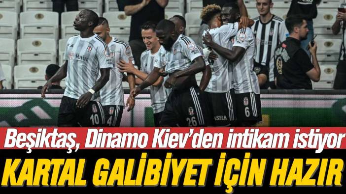 Dinamo Kiev-Beşiktaş maçı saat kaçta ve şifresiz kanalda mı yayınlanacak?
