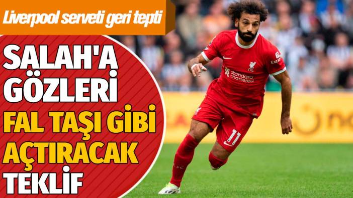 Muhammed Salah'a gözleri fal taşı gibi açtıracak teklif: Liverpool serveti geri tepti