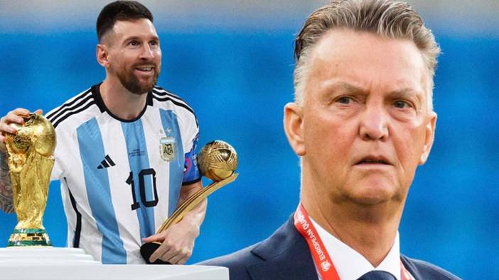 Louis van Gaal'den 2022 Dünya Kupası için bomba iddia: Messi'nin şampiyon olması gerekiyordu