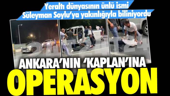 Ankara'da Ayhan Bora Kaplan'a operasyon! Yeraltı dünyasının ünlü ismi Süleyman Soylu'ya yakınlığıyla biliniyordu