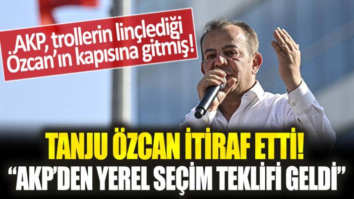 Tanju Özcan, AKP'den gelen yerel seçim teklifini resmen açıkladı!