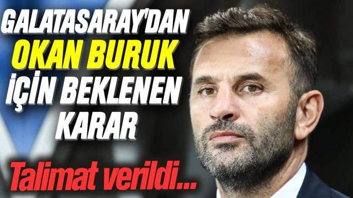 Galatasaray'dan Okan Buruk için beklenen karar