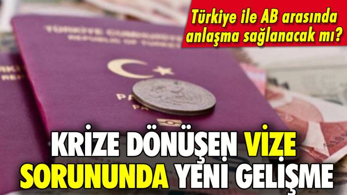 Schengen vizesi sorununda Türkiye ile AB anlaştı mı?