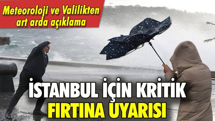İstanbul için peş peşe fırtına uyarısı: Ne zamana kadar etkili olacak?
