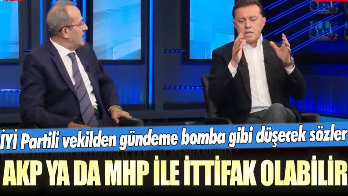 İYİ Parti Eskişehir Milletvekili Nebi Hatioğlu'ndan gündeme bomba gibi düşecek sözler: AKP ya da MHP ile ittifak olabilir