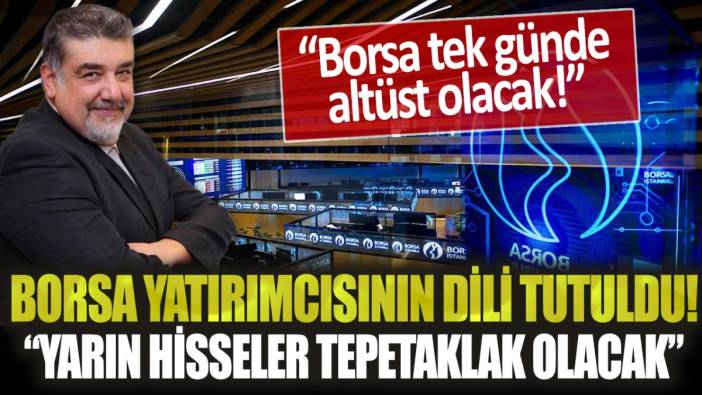 Borsa İstanbul yatırımcısının dili tutuldu: "Borsa yarın tepetaklak olacak!"