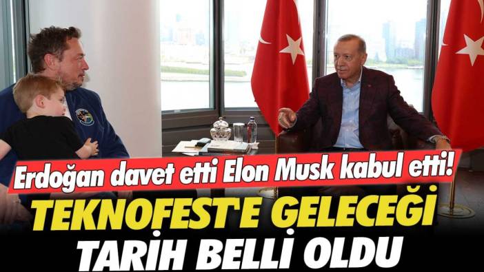 Erdoğan davet etti Elon Musk kabul etti! Teknofest'e geleceği tarih belli oldu