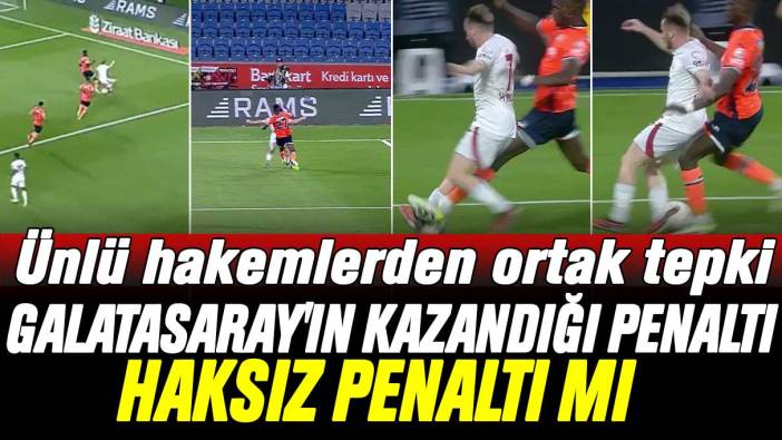 Ünlü hakemlerden Kadir Sağlam'ın kararına ortak tepki: Galatasaray'ın kazandığı penaltı haksız mı