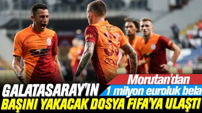 Morutan'dan 1 milyon euroluk bela: Galatasaray'ın başını yakacak dosya FIFA'ya ulaştı