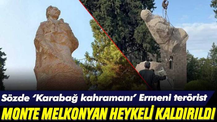 Sözde 'Karabağ kahramanı' Ermeni terörist Monte Melkonyan'ın heykeli kaldırıldı