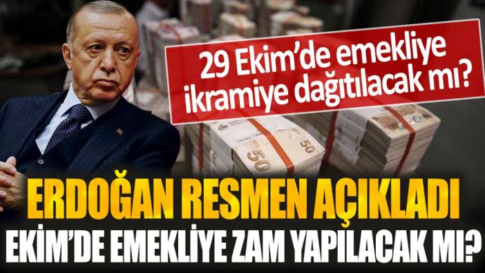 Cumhurbaşkanı Erdoğan resmen açıkladı: Ekim ayında emekliye zam ve ikramiye verilecek mi?