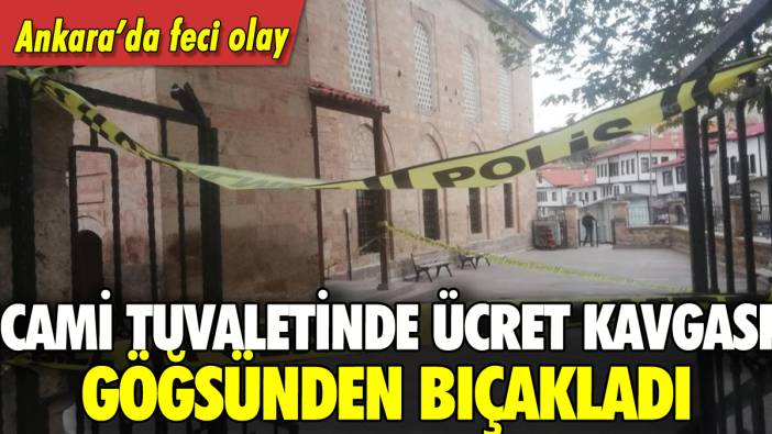 Ankara'da camide bıçaklı kavga: Tuvalet ücretini vermedi diye...
