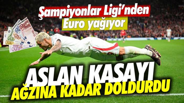 Aslan kasayı ağzına kadar doldurdu! Galatasaray’a Şampiyonlar Ligi’nden Euro yağıyor