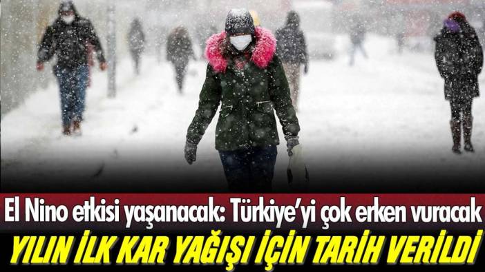 Uzmanlar tarih vererek uyardı: Türkiye'de kar yağışı bu yıl çok erken görülecek