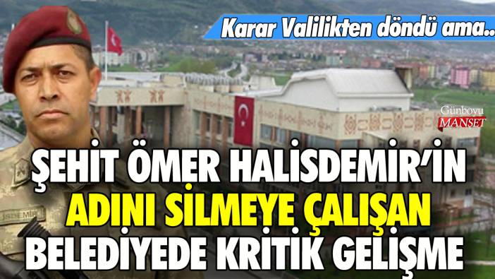 Ömer Halisdemir'in ismini silmeye çalışan belediyede kritik gelişme