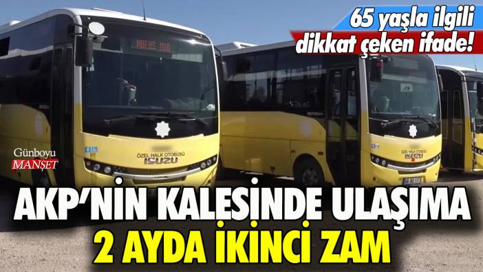 AKP'nin kalesinde toplu ulaşıma 2 ayda ikinci zam