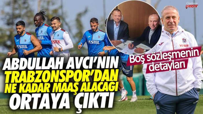 Boş sözleşmenin detayları! Abdullah Avcı'nın Trabzonspor'dan ne kadar maaş alacağı ortaya çıktı