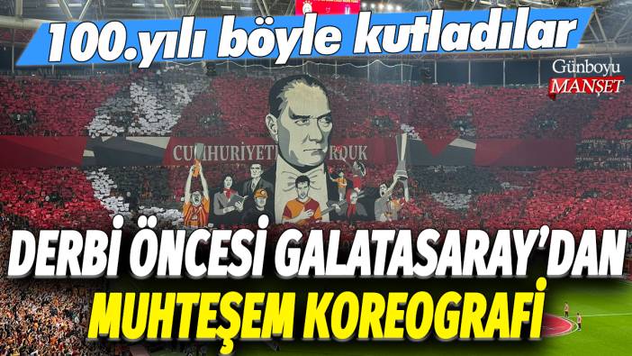 Derbi öncesi Galatasaray'dan muhteşem koreografi: Cumhuriyetin 100.yılını böyle kutladılar
