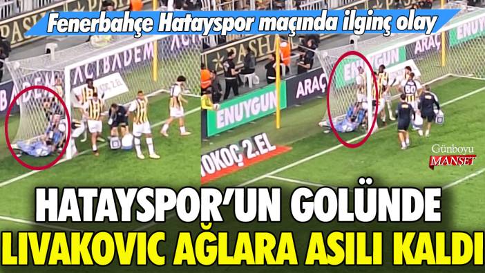 Hatayspor'un golünde Livakovic ağlara asılı kaldı