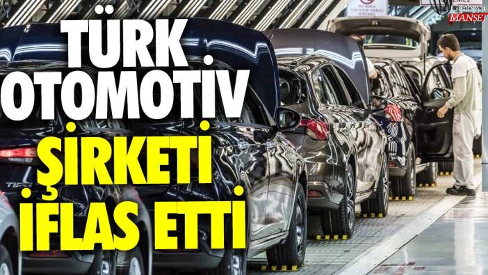 Türk otomotiv şirketi iflas etti!