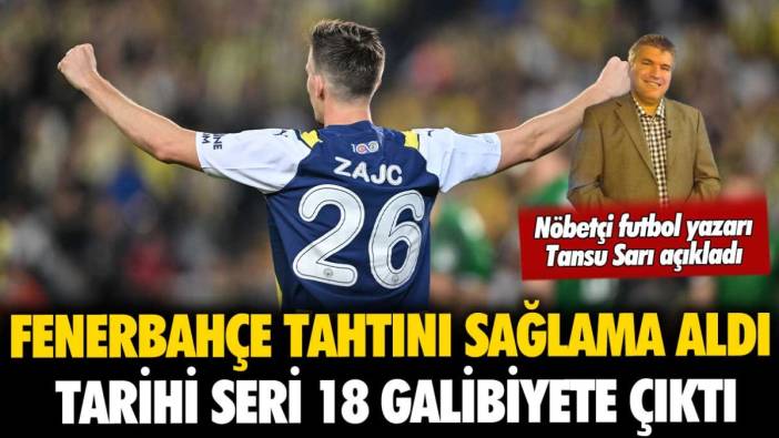 Fenerbahçe, Avrupa'da tahtını sağlama aldı: 18'de 18'e giden yolu Tansu Sarı açıkladı