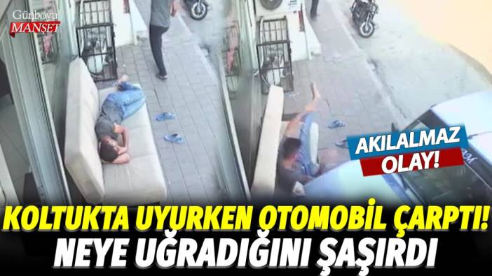 Adana'da akılalmaz kaza: Koltukta uyurken araba çarptı!