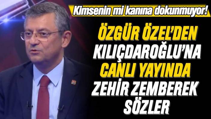 Özgür Özel'den Kılıçdaroğlu'na canlı yayında çok sert tepki: "Kimsenin mi kanına dokunmuyor!"