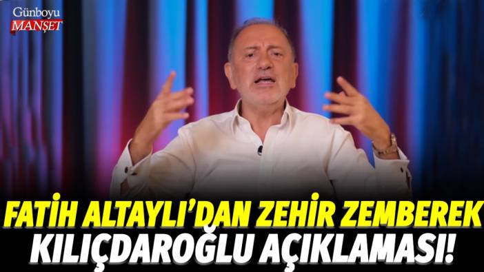 Fatih Altaylı'dan zehir zemberek Kılıçdaroğlu açıklaması!