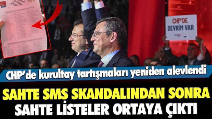 CHP Kurultayı'nda liste skandalı: Sahte SMS'in ardından sahte listeler de ortaya çıktı!