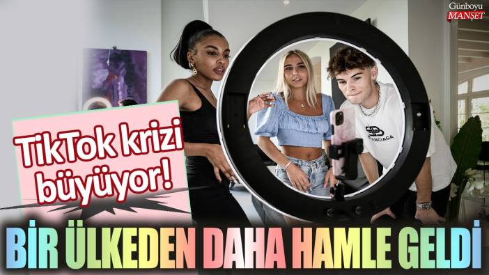 TikTok krizi büyüyor: Bir ülkeden daha yasak geldi!