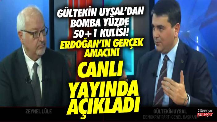 Gültekin Uysal’dan bomba yüzde 50+1 kulisi! Erdoğan'ın gerçek amacını canlı yayında açıkladı