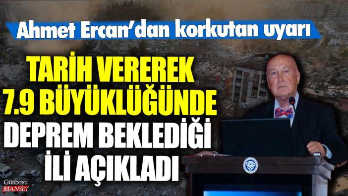 Ünlü deprem profesörü Ahmet Ercan’dan korkutan uyarı! Tarih vererek 7.9 büyüklüğünde deprem beklediği ili açıkladı