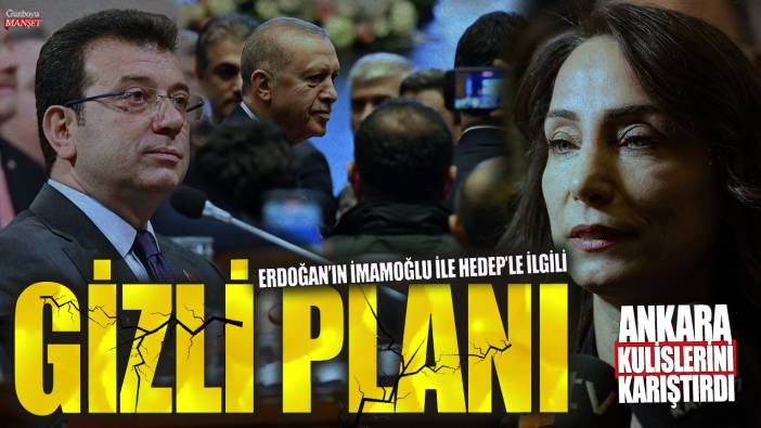 Erdoğan’ın İmamoğlu ve HEDEP ile ilgili gizli planı! Ankara kulislerini karıştırdı