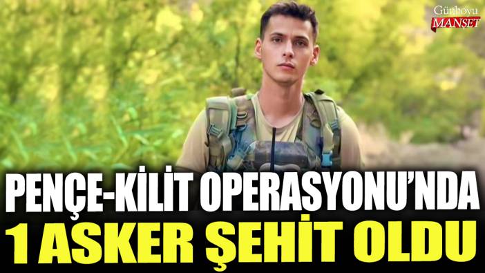 Milli Savunma Bakanlığı: Pençe-Kilit Operasyonu'nda 1 asker şehit oldu