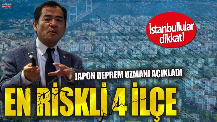 Japon Deprem Uzmanı Yoshinori Moriwaki İstanbul’da en riskli 4 ilçeyi açıkladı