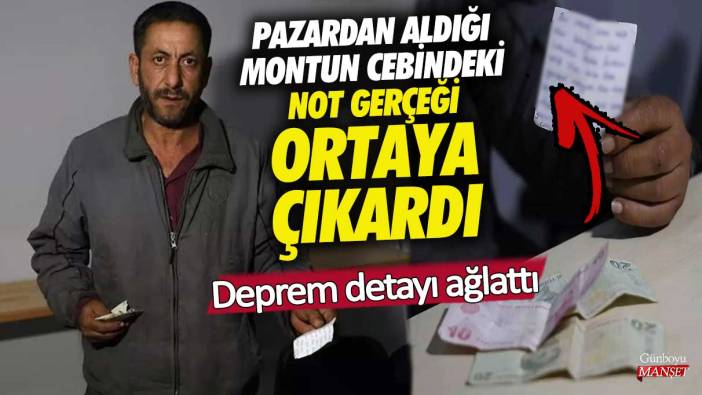 Adana'da pazardan aldığı montun cebindeki not gerçeği ortaya çıkardı! Deprem detayı ağlattı