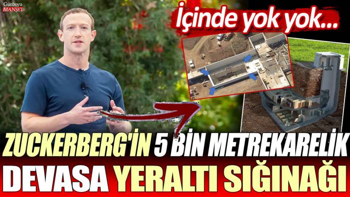 Mark Zuckerberg'in 5 bin metrekarelik devasa yeraltı sığınağı: İçinde yok yok...