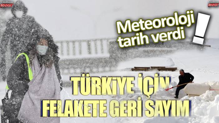 Meteoroloji tarih vererek uyardı: Bu tarihten sonrası felaket... Türkiye buz kesecek!