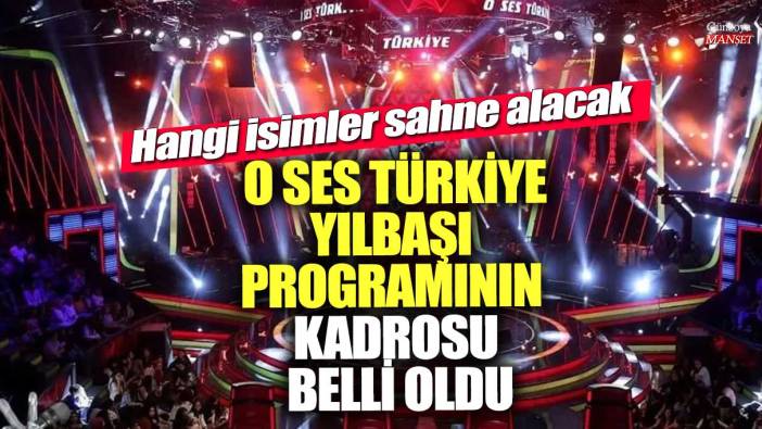 O Ses Türkiye Yılbaşı programının kadrosu belli oldu! Hangi isimler sahne alacak