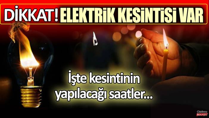 Dikkat: İstanbul'da elektrik kesintisi yaşanacak! İşte kesintinin yapılacağı o mahalleler...