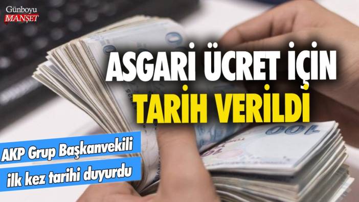 Asgari ücret için tarih verildi! AKP Grup Başkanvekili ilk kez tarihi duyurdu
